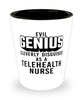 Funny Telehealth Nurse Shot Glass Evil Genius Cleverly Disguised As A Telehealth Nurse