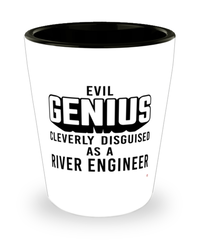 Funny River Engineer Shot Glass Evil Genius Cleverly Disguised As A River Engineer