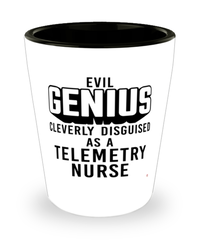 Funny Telemetry Nurse Shot Glass Evil Genius Cleverly Disguised As A Telemetry Nurse