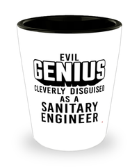 Funny Sanitary Engineer Shot Glass Evil Genius Cleverly Disguised As A Sanitary Engineer