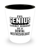 Funny Dental Anesthesiologist Shot Glass Evil Genius Cleverly Disguised As A Dental Anesthesiologist