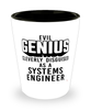 Funny Systems Engineer Shot Glass Evil Genius Cleverly Disguised As A Systems Engineer