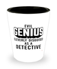Funny Detective Shot Glass Evil Genius Cleverly Disguised As A Detective