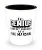 Funny Fire Marshal Shot Glass Evil Genius Cleverly Disguised As A Fire Marshal