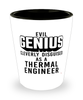 Funny Thermal Engineer Shot Glass Evil Genius Cleverly Disguised As A Thermal Engineer