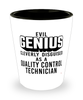 Funny Quality Control Technician Shot Glass Evil Genius Cleverly Disguised As A Quality Control Technician