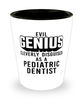 Funny Pediatric Dentist Shot Glass Evil Genius Cleverly Disguised As A Pediatric Dentist