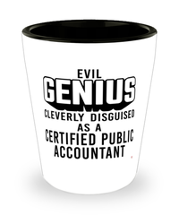 Funny CPA Shot Glass Evil Genius Cleverly Disguised As A Certified Public Accountant