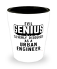 Funny Urban Engineer Shot Glass Evil Genius Cleverly Disguised As A Urban Engineer