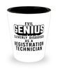 Funny Registration Technician Shot Glass Evil Genius Cleverly Disguised As A Registration Technician