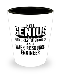 Funny Water Resources Engineer Shot Glass Evil Genius Cleverly Disguised As A Water Resources Engineer