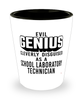 Funny School Laboratory Technician Shot Glass Evil Genius Cleverly Disguised As A School Laboratory Technician