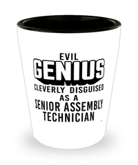 Funny Senior Assembly Technician Shot Glass Evil Genius Cleverly Disguised As A Senior Assembly Technician
