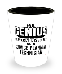 Funny Service Planning Technician Shot Glass Evil Genius Cleverly Disguised As A Service Planning Technician