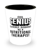 Funny Nutritional Therapist Shot Glass Evil Genius Cleverly Disguised As A Nutritional Therapist
