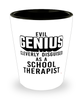 Funny School Therapist Shot Glass Evil Genius Cleverly Disguised As A School Therapist