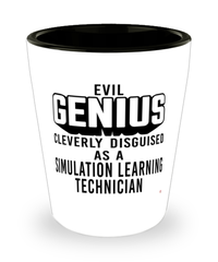Funny Simulation Learning Technician Shot Glass Evil Genius Cleverly Disguised As A Simulation Learning Technician