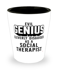 Funny Social Therapist Shot Glass Evil Genius Cleverly Disguised As A Social Therapist