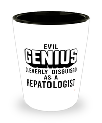 Funny Hepatologist Shot Glass Evil Genius Cleverly Disguised As A Hepatologist