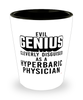 Funny Hyperbaric Physician Shot Glass Evil Genius Cleverly Disguised As A Hyperbaric Physician