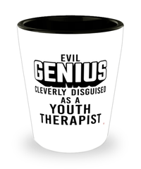 Funny Youth Therapist Shot Glass Evil Genius Cleverly Disguised As A Youth Therapist