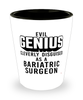 Funny Bariatric Surgeons Shot Glass Evil Genius Cleverly Disguised As A Bariatric Surgeon