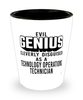 Funny Technology Operations Technician Shot Glass Evil Genius Cleverly Disguised As A Technology Operations Technician