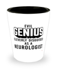 Funny Neurologist Shot Glass Evil Genius Cleverly Disguised As A Neurologist