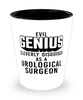 Funny Urological Surgeon Shot Glass Evil Genius Cleverly Disguised As A Urological Surgeon