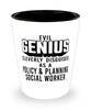 Funny Policy Planning Social Worker Shot Glass Evil Genius Cleverly Disguised As A Policy and Planning Social Worker