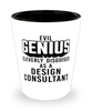 Funny Design Consultant Shot Glass Evil Genius Cleverly Disguised As A Design Consultant