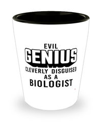 Funny Biologist Shot Glass Evil Genius Cleverly Disguised As A Biologist