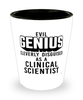 Funny Clinical Scientist Shot Glass Evil Genius Cleverly Disguised As A Clinical Scientist