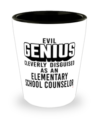 Funny Elementary School Counselor Shot Glass Evil Genius Cleverly Disguised As An Elementary School Counselor
