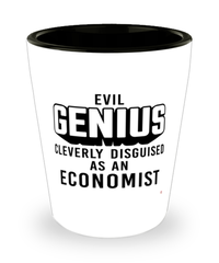Funny Economist Shot Glass Evil Genius Cleverly Disguised As An Economist