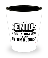 Funny Entomologist Shot Glass Evil Genius Cleverly Disguised As An Entomologist