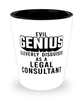 Funny Legal Consultant Shot Glass Evil Genius Cleverly Disguised As A Legal Consultant