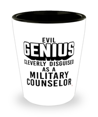 Funny Military Counselor Shot Glass Evil Genius Cleverly Disguised As A Military Counselor