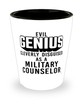 Funny Military Counselor Shot Glass Evil Genius Cleverly Disguised As A Military Counselor