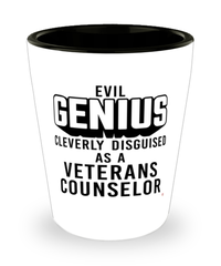 Funny Veterans Counselor Shot Glass Evil Genius Cleverly Disguised As A Veterans Counselor