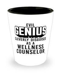 Funny Wellness Counselor Shot Glass Evil Genius Cleverly Disguised As A Wellness Counselor