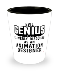 Funny Animation Designer Shot Glass Evil Genius Cleverly Disguised As An Animation Designer