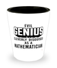 Funny Mathematician Shot Glass Evil Genius Cleverly Disguised As A Mathematician