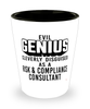 Funny Risk Compliance Consultant Shot Glass Evil Genius Cleverly Disguised As A Risk and Compliance Consultant