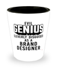 Funny Br4nd Designer Shot Glass Evil Genius Cleverly Disguised As A Br4nd Designer