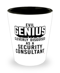 Funny Security Consultant Shot Glass Evil Genius Cleverly Disguised As A Security Consultant