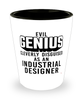 Funny Industrial Designer Shot Glass Evil Genius Cleverly Disguised As An Industrial Designer