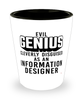Funny Information Designer Shot Glass Evil Genius Cleverly Disguised As An Information Designer