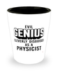 Funny Physicist Shot Glass Evil Genius Cleverly Disguised As A Physicist