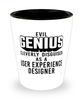 Funny User Experience UX Designer Shot Glass Evil Genius Cleverly Disguised As A User Experience UX Designer